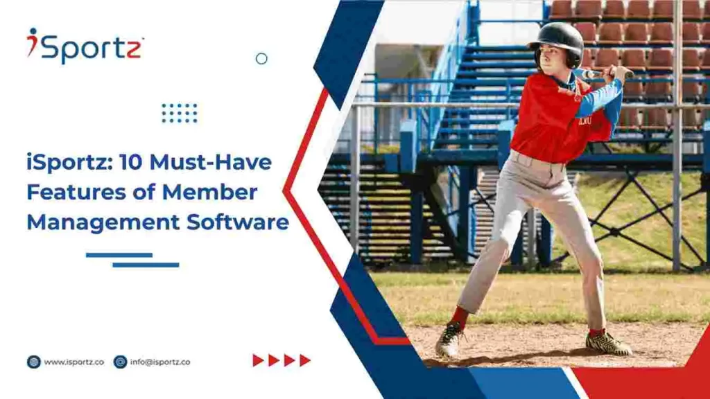 Kid playing baseball on the left and the text reads, “iSportz: 10 Must-Have Features of Member Management Software”.